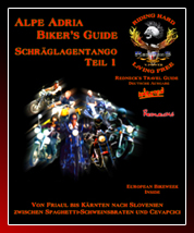 Der Alpe Adria Bikers Guide!! Motorradtouren durch ganz Europa